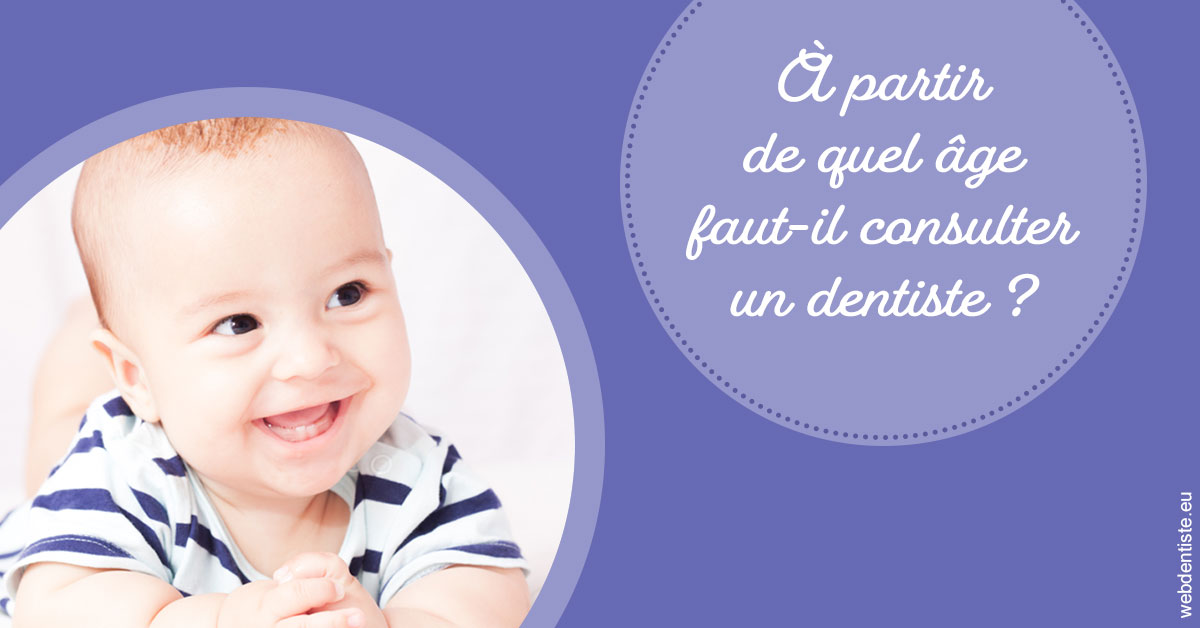 https://www.dr-dorothee-louis-olszewski-chirurgiens-dentistes.fr/Age pour consulter 2
